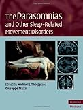The parasomnias and other sleep-related movement disorders