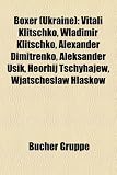 Boxer (Ukraine): Vitali Klitschko, Wladimir Klitschko, Alexander Dimitrenko, Aleksander Usik, Heorhij Tschyhajew, Wjatscheslaw Hlaskow