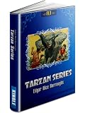 TARZAN SERIES: Books 1-8 (Tarzan of the Apes, The Return of Tarzan, The Beasts of Tarzan, The Son of Tarzan, Tarzan and the Jewels of Opar, Jungle Tales ... Tarzan the Terrible) (TARZAN SERIES: FLT)