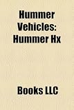 Hummer Vehicles: Hummer Hx, Hummer H1, H