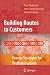 Building Routes to Customers: Proven Strategies fo