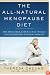 The All-Natural Menopause Diet: The Drug-Free, Natural Way to Beat Your Symptoms and Lose Weight