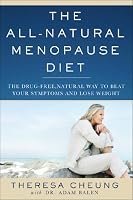 The All-Natural Menopause Diet: The Drug-Free, Natural Way to Beat Your Symptoms and Lose Weight