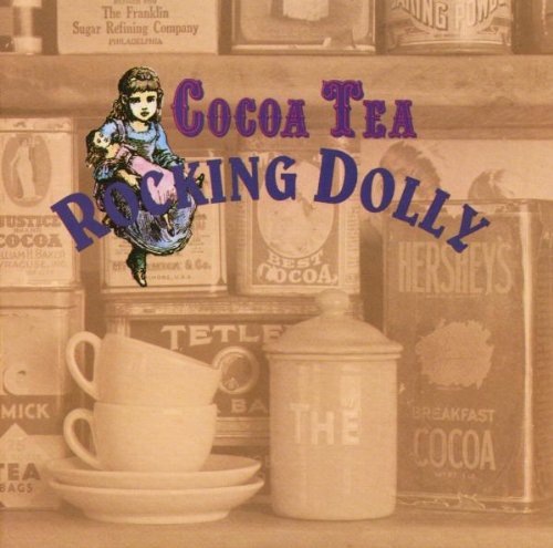 Cocoa Tea - Rocking Dolly - Zortam Music