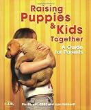 Raising Puppies & Kids Together: A Guide for Parents