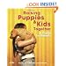 Raising Puppies & Kids Together: A Guide for Parents