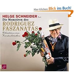 Die Memoiren des Rodriguez Faszanatas: Bekenntnisse eines Heiratsschwindlers