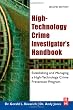 High-Technology Crime Investigator's Handbook, Second Edition: Establishing and Managing a High-Technology Crime Prevention Program