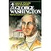 George Washington: Man of Prayer and Courage (The Sowers)