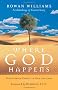 Where God Happens: Discovering Christ in One Another