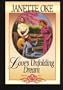 Love's Unfolding Dream - Book Six