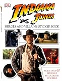 Indiana Jones Heroes and Villains Sticker Book (Indiana Jones Film Tie in)