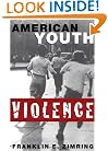 American Youth Violence (Studies in Crime and Public Policy)
