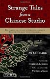 Strange Tales from a Chinese Studio: The Classic Collection of Eerie and Fantastic Chinese Stories of the Supernatural (Tuttle Classics of Japanese Literature)