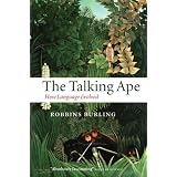 The Talking Ape: How Language Evolved (Studies in the Evolution of Language)
