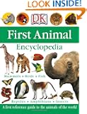 First Animal Encyclopedia (Dk First Reference Series)