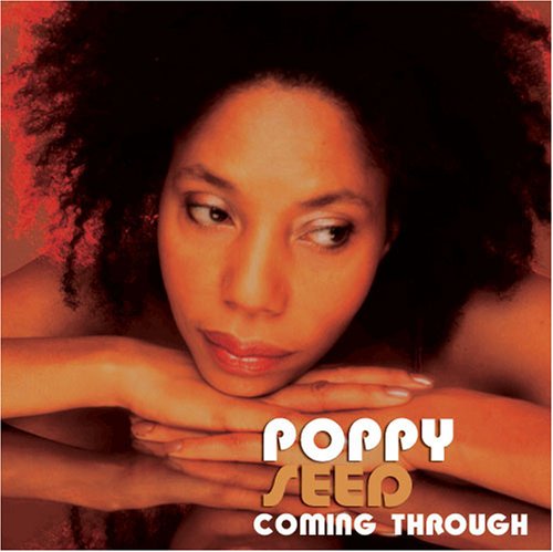 Poppy Seed-Coming Through-2010