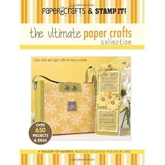 Paper Crafts Magazine and Stamp It!: The Ultimate Paper Crafts Collection