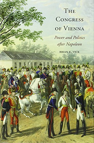 The Congress of Vienna: Power and Politics After Napoleon by Brian E. Vick (2014-10-03)