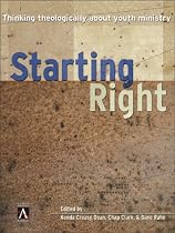 Starting Right: Thinking Theologically About Youth Ministry (YS Academic)