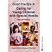 Good Practice in Caring for Young Children with Special Needs Second Edition (Good Practice in)