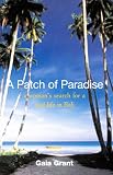A Patch of Paradise: A womans search for a real life in Bali.