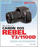 David Buschs Canon EOS Rebel T3/1100D Guide to Digital SLR Photography