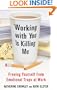Working With You is Killing Me: Freeing Yourself from Emotional Traps at Work