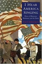 I Hear America Singing: Poems of Democracy, Manhattan and the Future