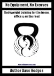 No Equipment, No Excuses, Bodyweight...