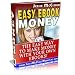 Easy Ebook Money: Discover The Secrets To Creating Fast Selling, Profit Packed, Info Products That Sell Like Crazy! Picking The Right Domain Name; Selecting ... Engine Tactics That Work! Mission-Surf