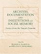 Archives, Documentation, and Institutions of Social Memory: Essays from the Sawyer Seminar