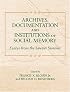 Archives, Documentation, and Institutions of Social Memory: Essays from the Sawyer Seminar