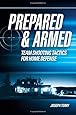 Prepared and Armed: Team Shooting Tactics for Home Defense