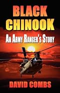 BLACK CHINOOK: An Army Ranger's Story
