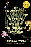 The Invention of Nature: Alexander von Humboldt's New World