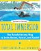 Total Immersion: The Revolutionary Way To Swim Better, Faster, and Easier
