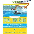 Total Immersion: The Revolutionary Way To Swim Better, Faster, and Easier