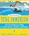 Total Immersion: The Revolutionary Way to Swim Better, Faster and Easier