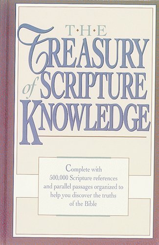 The Treasury of Scripture Knowledge by Torrey, R. A. (2002) Hardcover