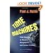 Time Machines: Time Travel in Physics, Metaphysics, and Science Fiction