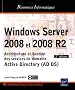 Windows Server 2008 et 2008 R2 - Architecture et Gestion des services de domaine Active Directory (AD DS) - [2i�me �dition]