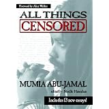 All Things Censored ~ Mumia Abu-Jamal