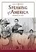 Speaking of America: Readings in U.S. History, Vol. I: To 1877