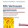 H&ouml;rbuch Mit Vertrauen gewinnen: Vertrauen ist die Grundlage positiver Lebensführung