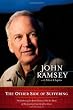 The Other Side of Suffering: The Father of JonBenet Ramsey Tells the Story of His Journey from Grief to Grace