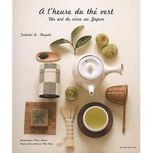 A l Heure du the Vert un Art de Vivre