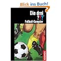 Die drei ??? Fu�ball-Gangster