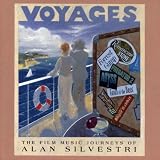 Voyages: The Film Music Journeys of Alan Silvestri [SOUNDTRACK]