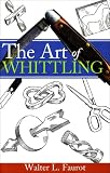 The Art of Whittling